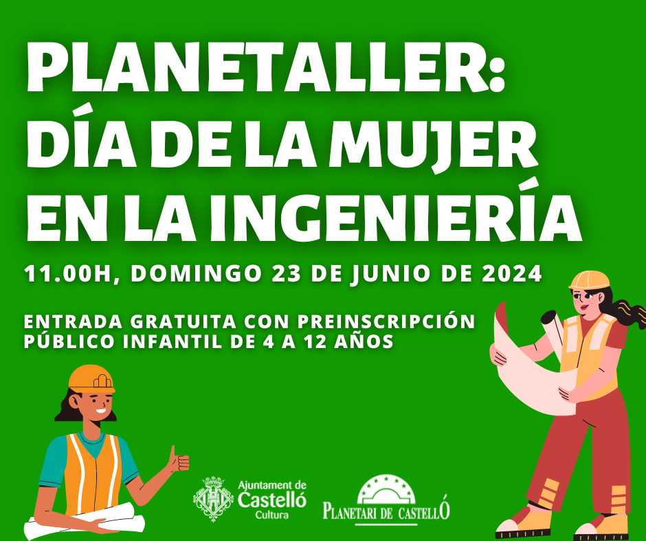 ​Planetaller 23/junio/2024 Día de la mujer en la ingeniería